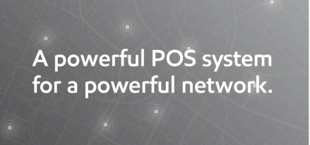 Greyscale map with text, “A powerful POS system for a powerful network.” overlayed.