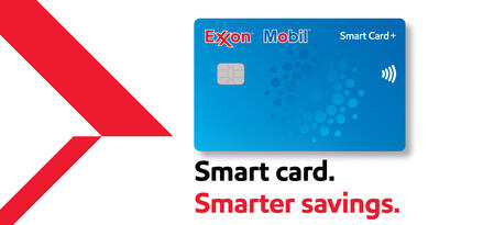 The Exxon Mobil Smart Card+ credit card next to the text: Smart Card. Smarter savings.