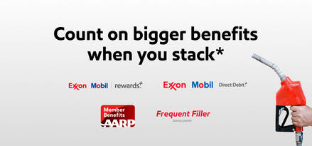 Count on bigger benefits when you stack. Below the text are logos for: Exxon Mobil Rewards+, Exxon Mobil Direct Debit+, AARP Member Benefits, and Exxon Mobil Frequent Filler bonus points.