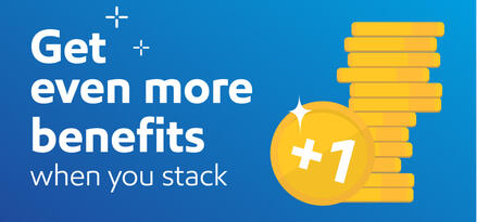 Get even more benefits when you stack. A stack of coins representing benefits. Join rewards.